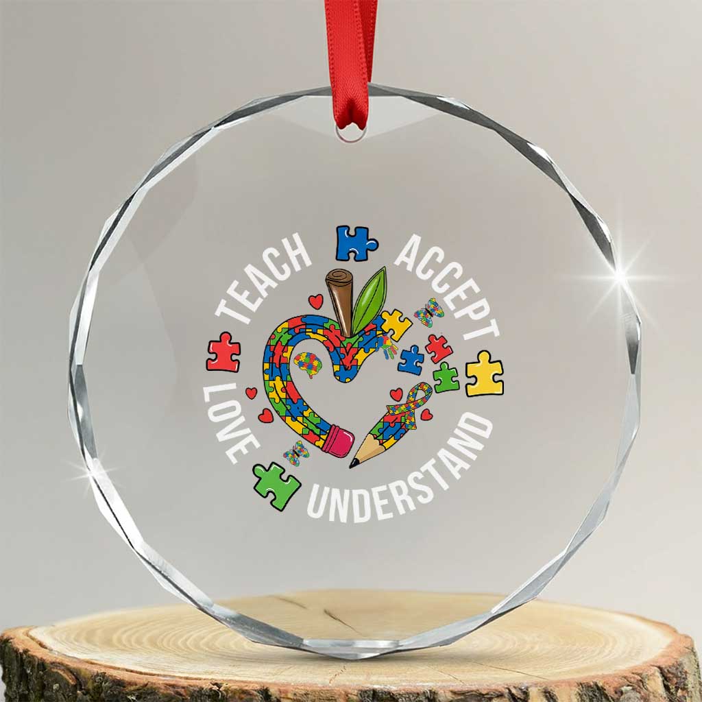 Special Education Teacher Autism Crystal Glass Ornament Teach Accept Understand Love