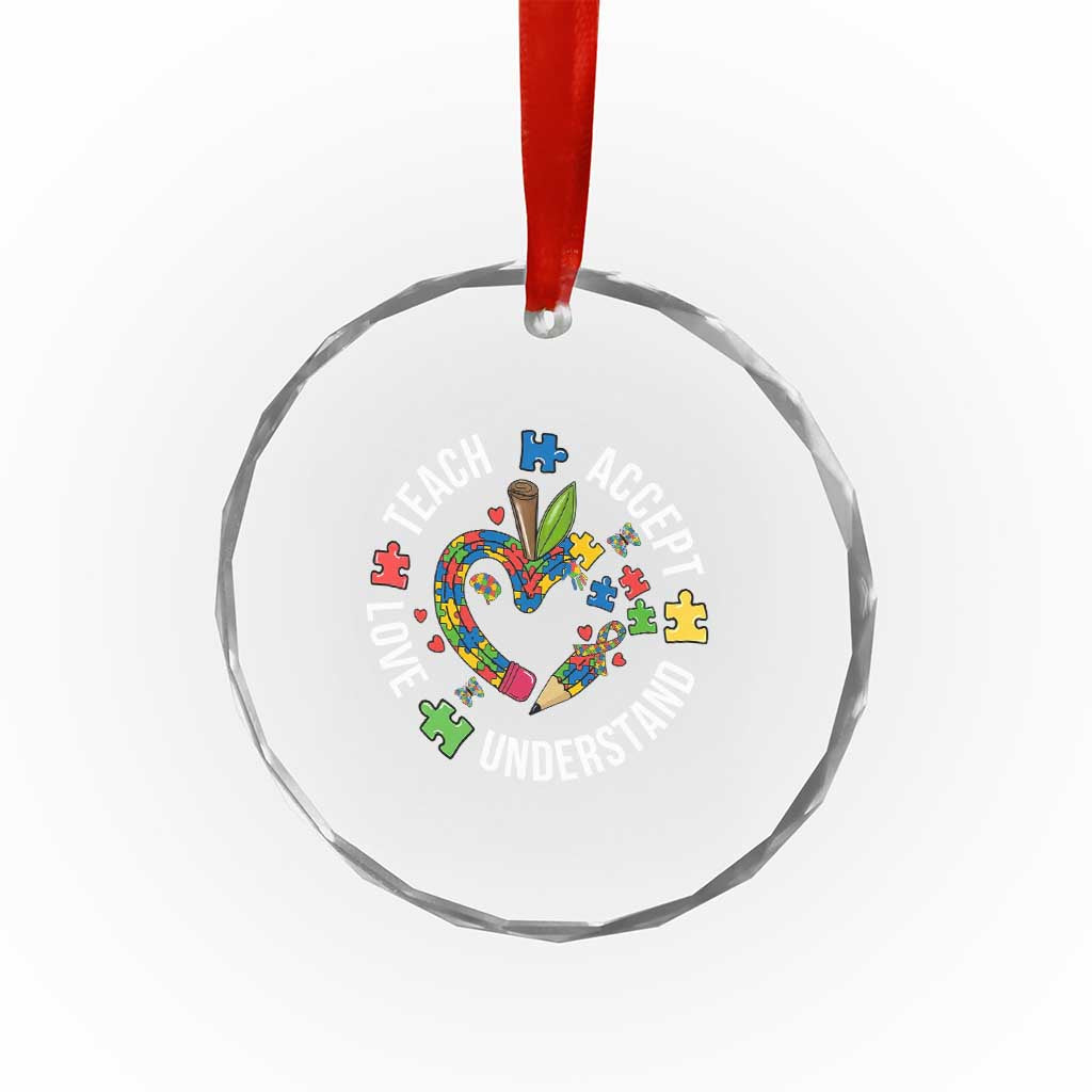 Special Education Teacher Autism Crystal Glass Ornament Teach Accept Understand Love