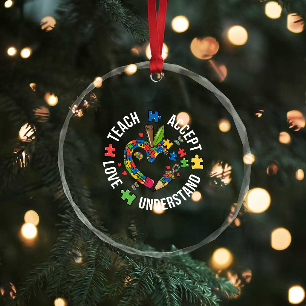 Special Education Teacher Autism Crystal Glass Ornament Teach Accept Understand Love