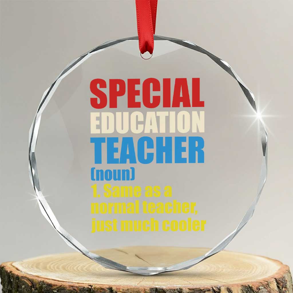 Special Education Teacher Definition Crystal Glass Ornament Funny Back to School