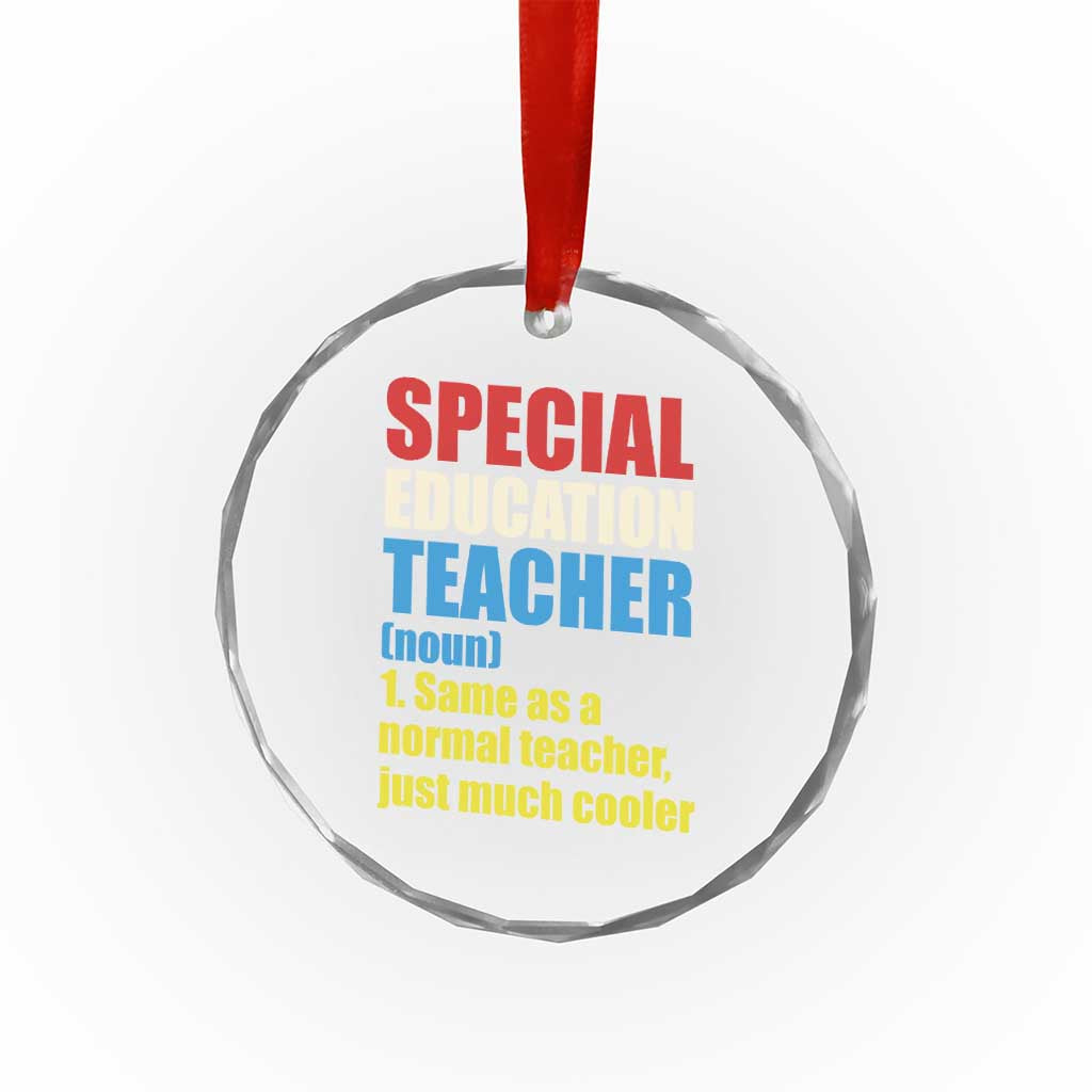 Special Education Teacher Definition Crystal Glass Ornament Funny Back to School