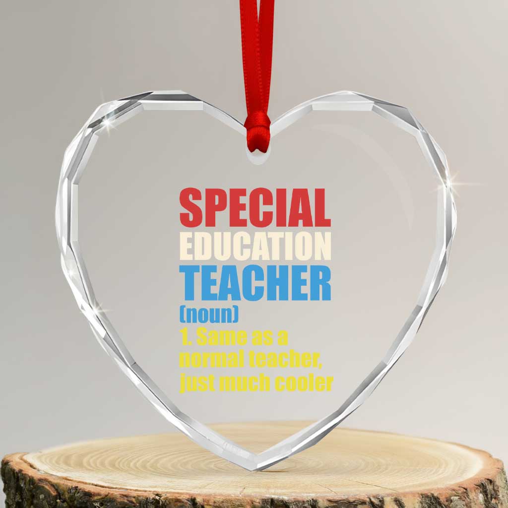 Special Education Teacher Definition Heart Crystal Glass Ornament Funny Back to School