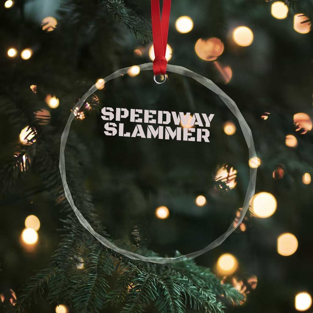 Speedway Slammer 2025 Crystal Glass Ornament Indiana Sarcastic TS02