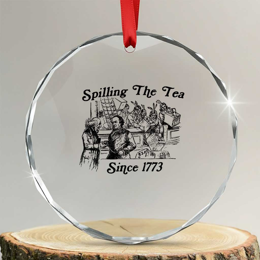 Spilling The Tea Since 1773 Crystal Glass Ornament Boston Tea Party Vintage Historical Sketch Graphic