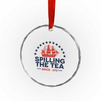 Spilling The Tea Since 1773 Crystal Glass Ornament Patriotic Nautical Stars American History