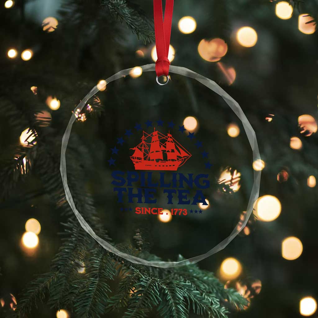 Spilling The Tea Since 1773 Crystal Glass Ornament Patriotic Nautical Stars American History