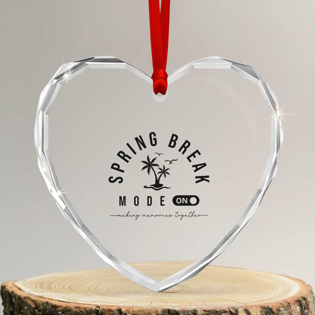 Spring Vacation Break 2025 Heart Crystal Glass Ornament Mode On Party Ready Beach Vibes - Wonder Print Shop