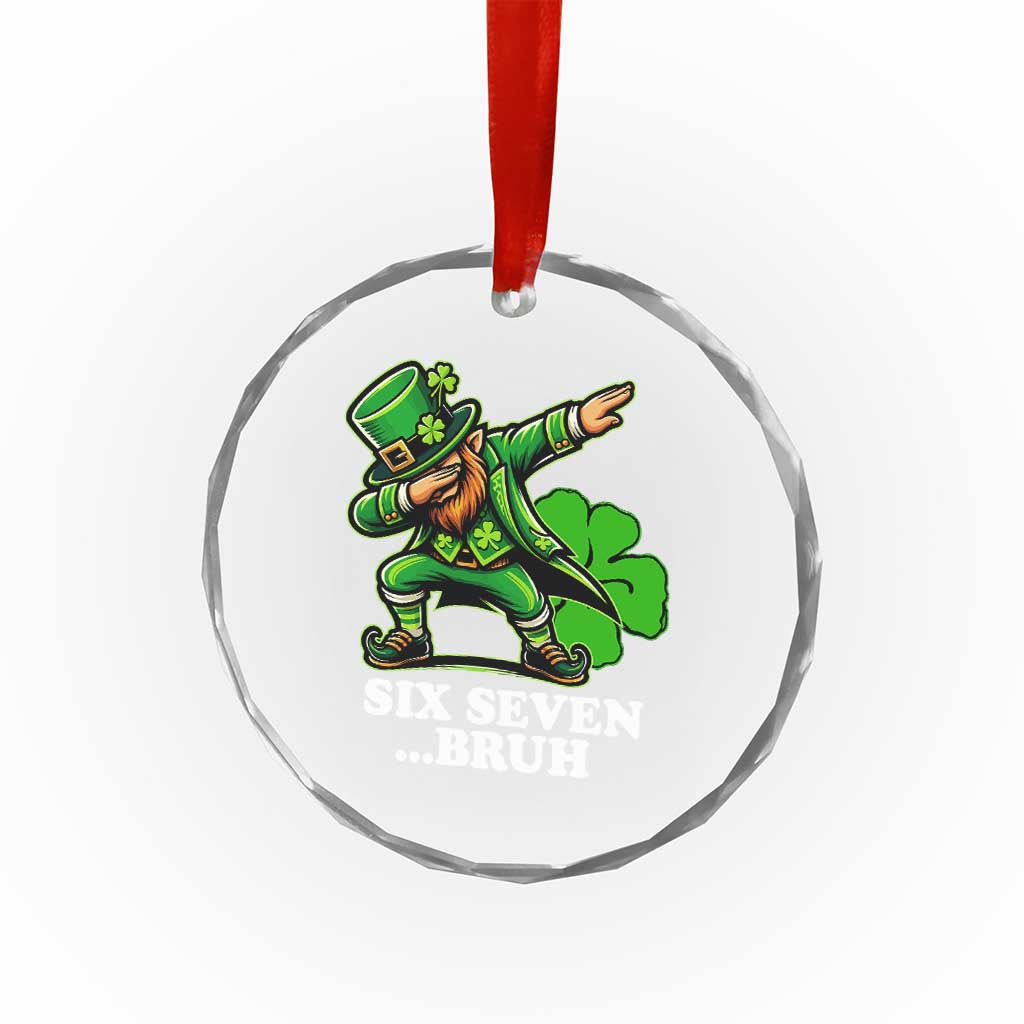 St Patricks Day Six Seven Bruh Crystal Glass Ornament Leprechaun 67 Meme Irish Ireland Lucky Shamrocks