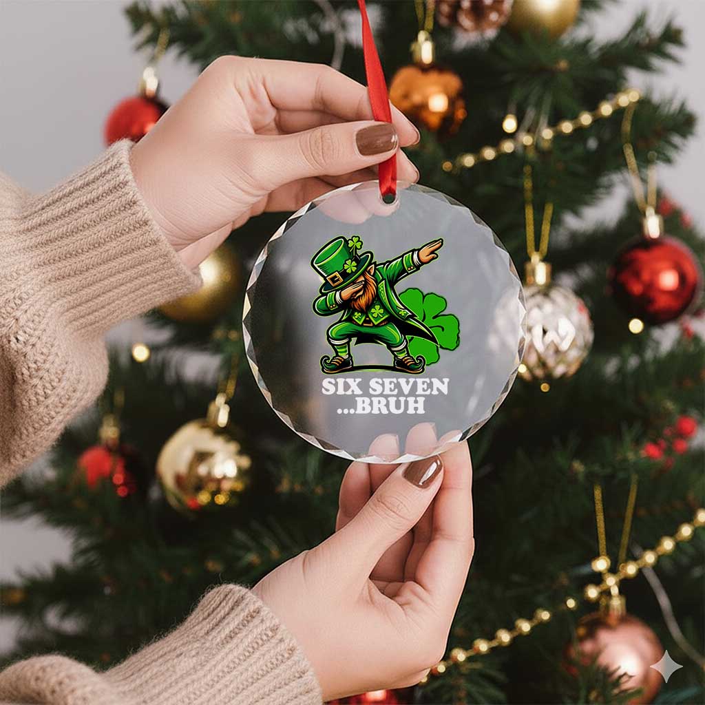St Patricks Day Six Seven Bruh Crystal Glass Ornament Leprechaun 67 Meme Irish Ireland Lucky Shamrocks