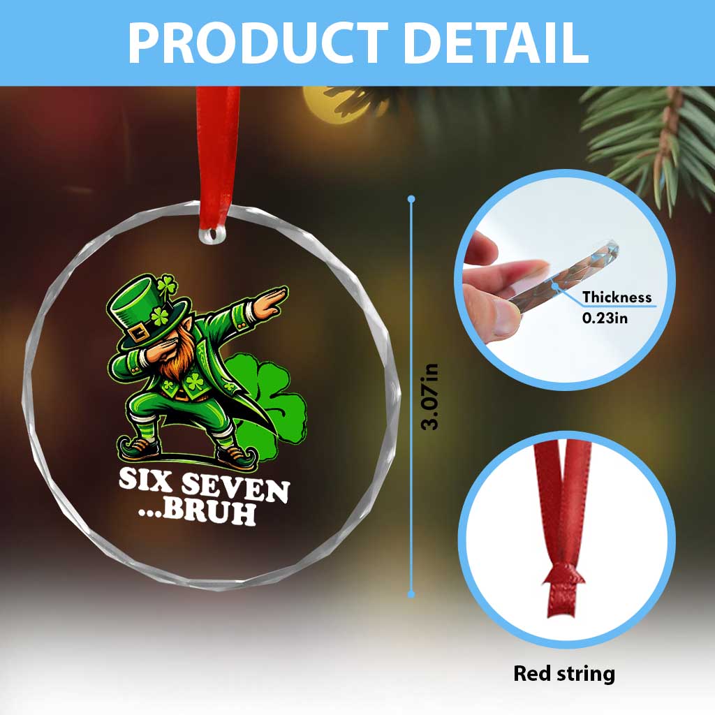 St Patricks Day Six Seven Bruh Crystal Glass Ornament Leprechaun 67 Meme Irish Ireland Lucky Shamrocks