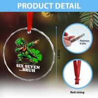 St Patricks Day Six Seven Bruh Crystal Glass Ornament Leprechaun 67 Meme Irish Ireland Lucky Shamrocks