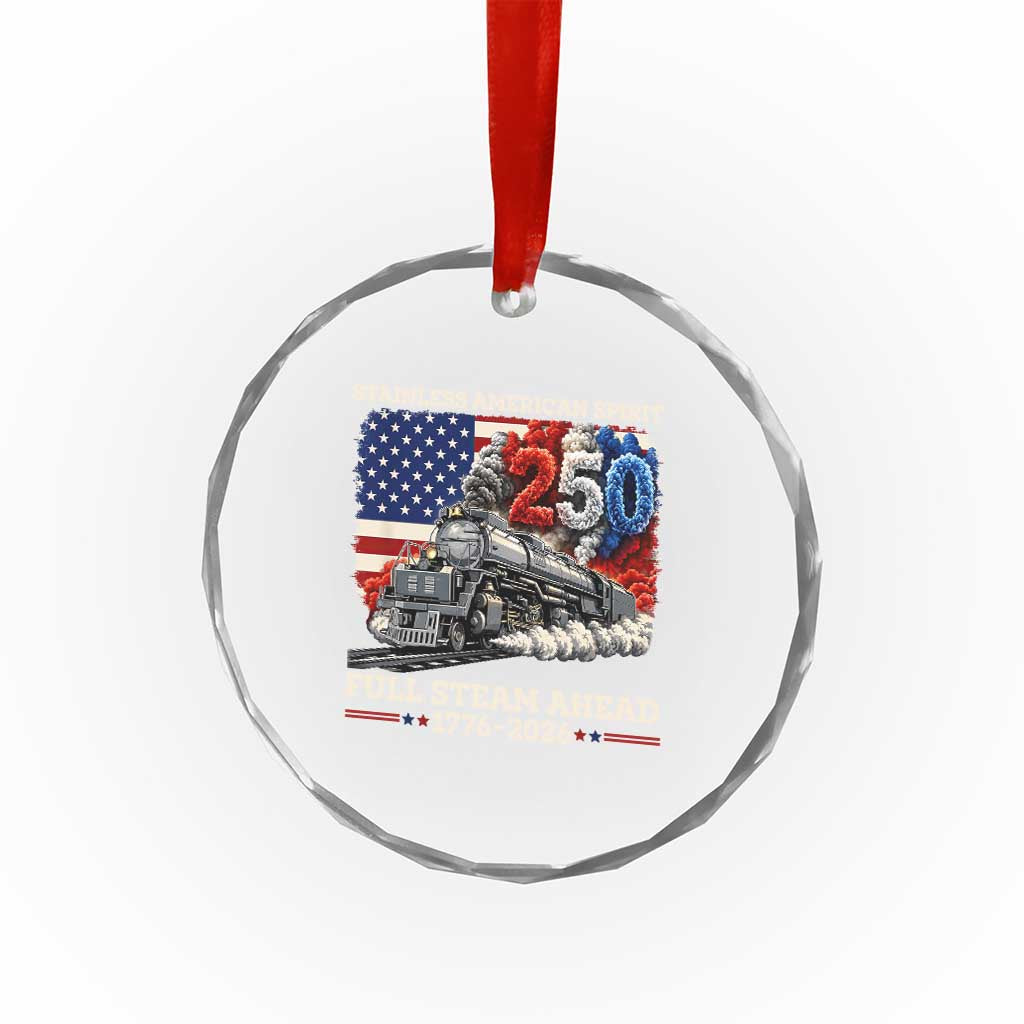 Stainless American Spirit Full Steam Ahead Crystal Glass Ornament 250 Years Freedom Semiquincentennial Steam Locomotive