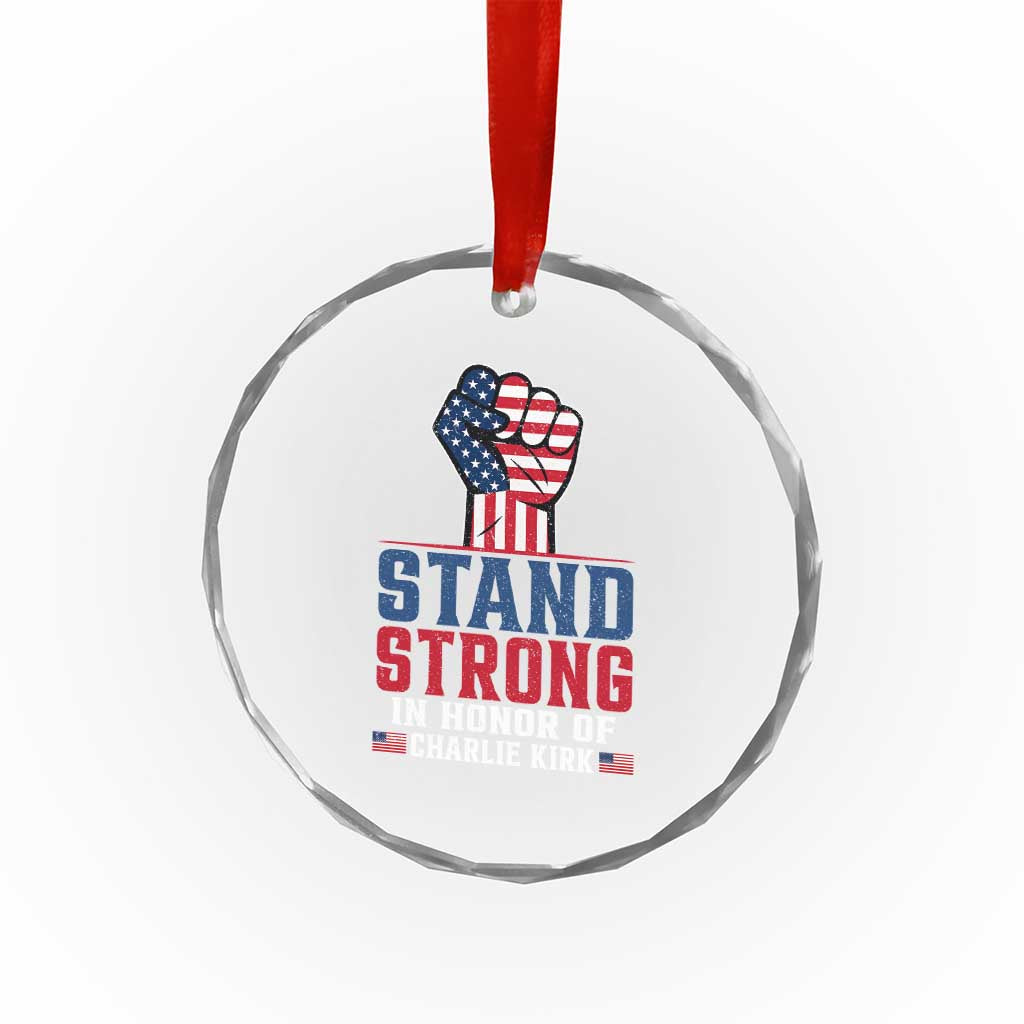 Stand Strong In Honor Of Charlie Kirk Crystal Glass Ornament Handfist American Flag - Wonder Print Shop