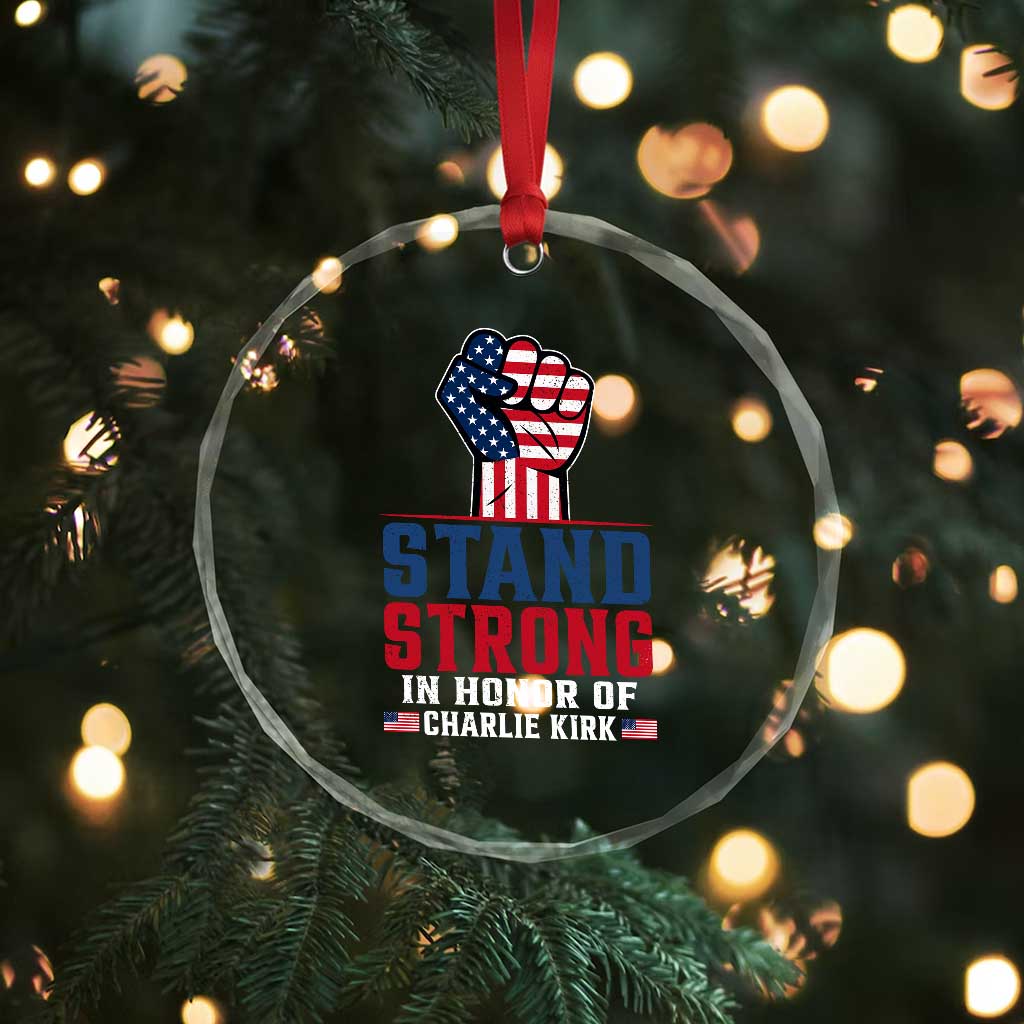 Stand Strong In Honor Of Charlie Kirk Crystal Glass Ornament Handfist American Flag - Wonder Print Shop