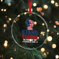 Stand Strong In Honor Of Charlie Kirk Crystal Glass Ornament Handfist American Flag - Wonder Print Shop