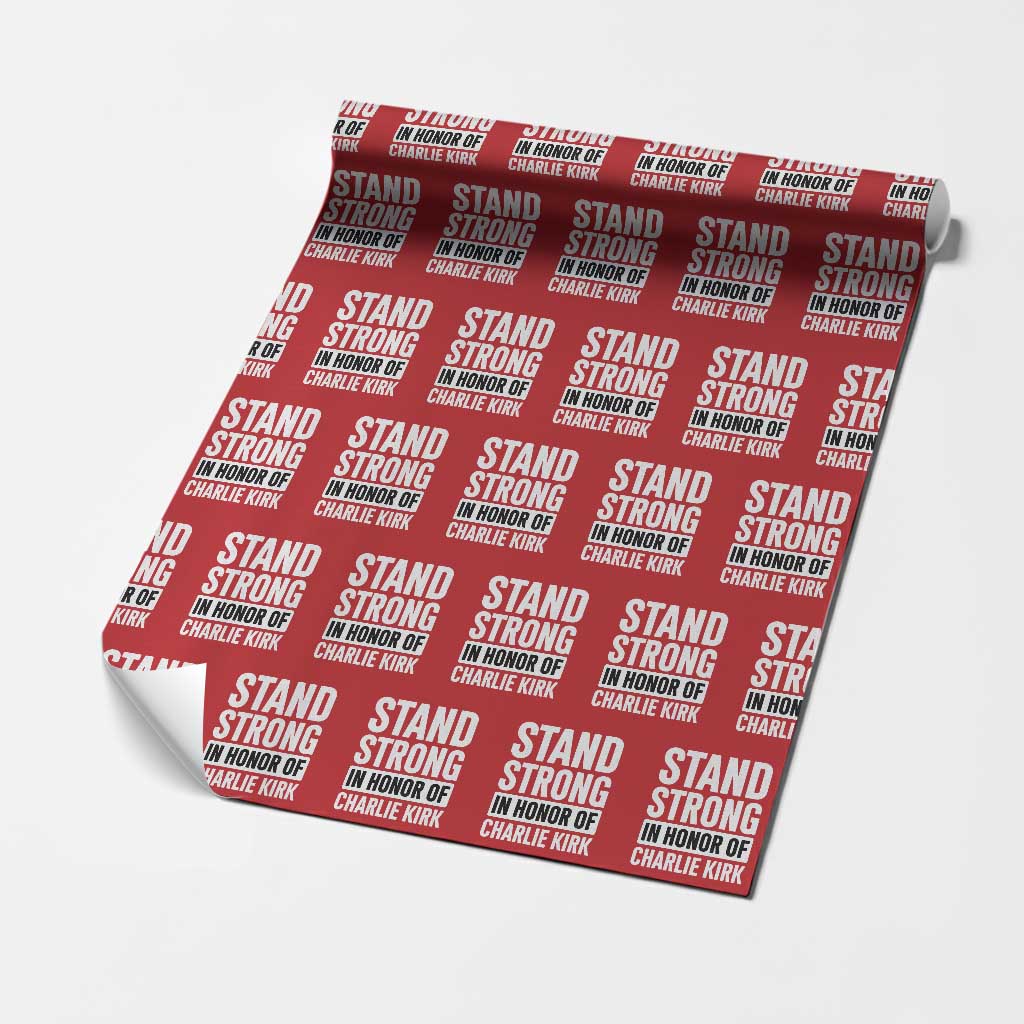 Stand Strong in Honor of Charlie Kirk Wrapping Paper Roll - Wonder Print Shop