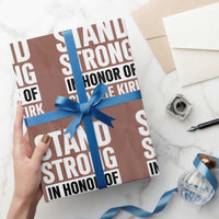 Stand Strong in Honor of Charlie Kirk Wrapping Paper Roll - Wonder Print Shop