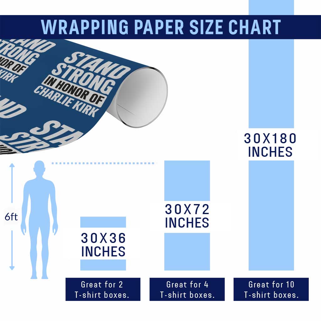 Stand Strong in Honor of Charlie Kirk Wrapping Paper Roll - Wonder Print Shop