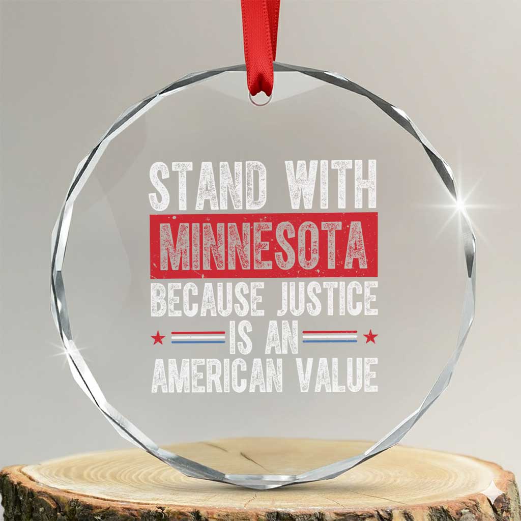 Stand With Minnesota Because Justice Is An American Value Crystal Glass Ornament Political Statement