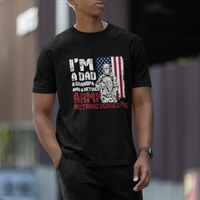 Retirement T Shirt I'm A Dad A Grandpa And A Retired Army Nothing Scares Me - Wonder Print Shop