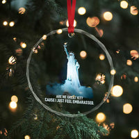 Statue of Liberty Ghost Crystal Glass Ornament Are We Great Yet Cause I Just Feel Embarrased - Wonder Print Shop