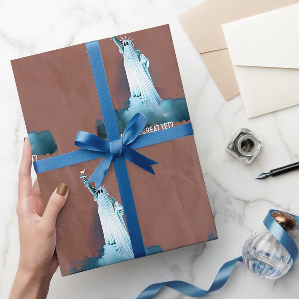 Statue of Liberty Ghost Wrapping Paper Roll Are We Great Yet Cause I Just Feel Embarrased - Wonder Print Shop