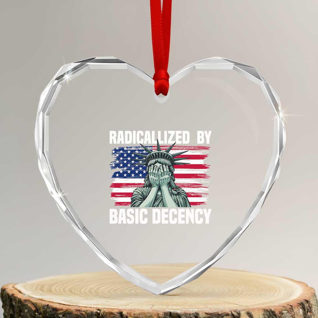 Statue of Liberty Patriotic Heart Crystal Glass Ornament Radicalized By Basic Decency - Wonder Print Shop