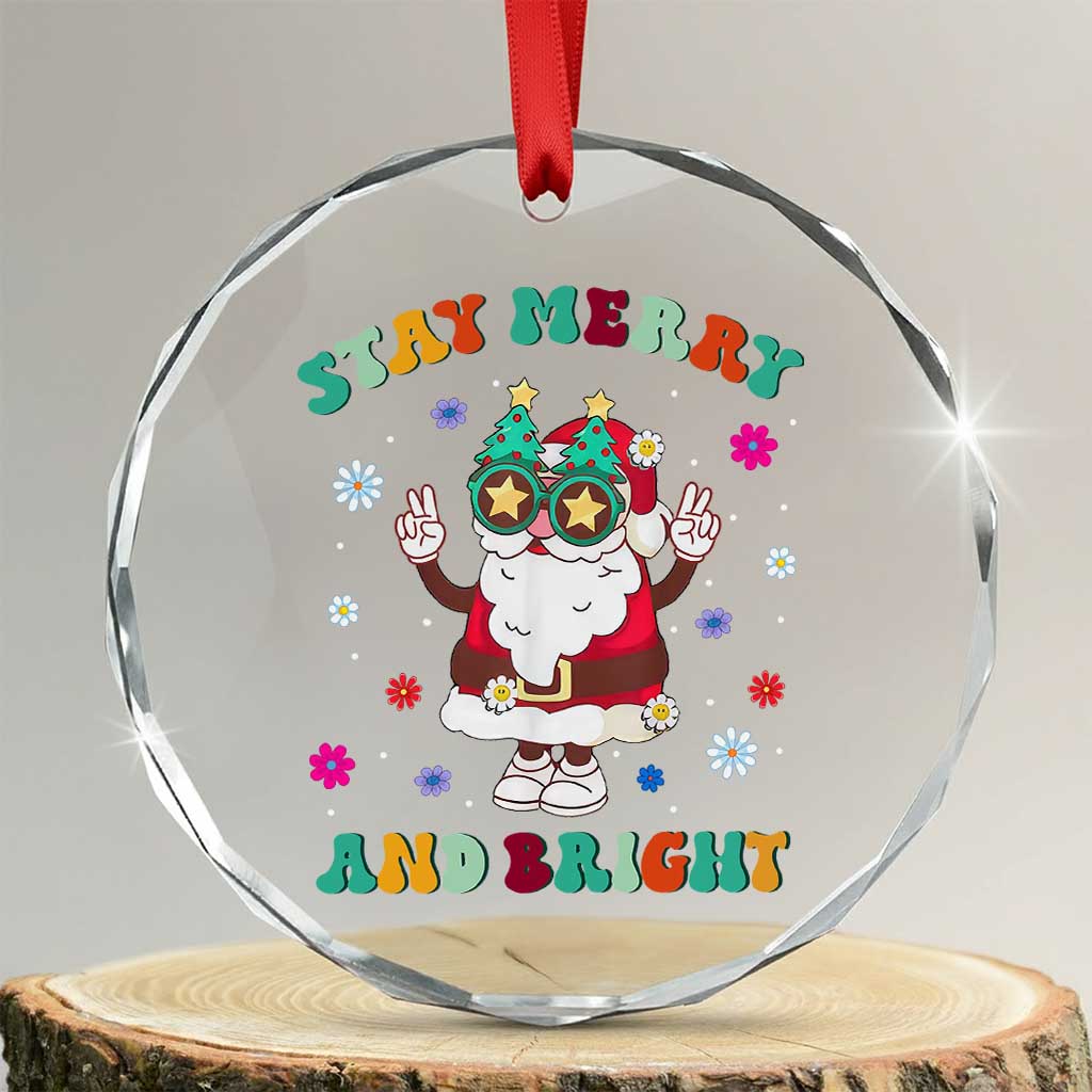 Stay Marry And Bright Groovy Xmas Hippie Santa Crystal Glass Ornament TS09