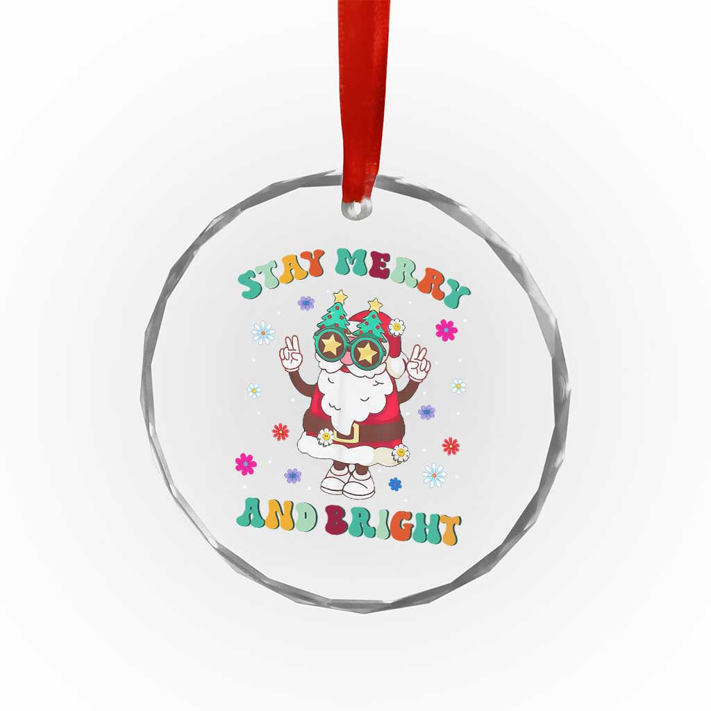 Stay Marry And Bright Groovy Xmas Hippie Santa Crystal Glass Ornament TS09