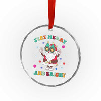 Stay Marry And Bright Groovy Xmas Hippie Santa Crystal Glass Ornament TS09