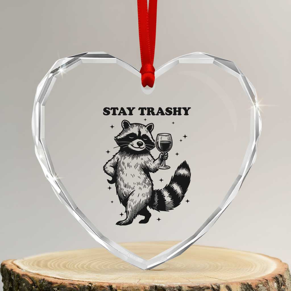 Stay Trashy Raccoon Heart Crystal Glass Ornament Funny Raccoon Drinking Wine Meme