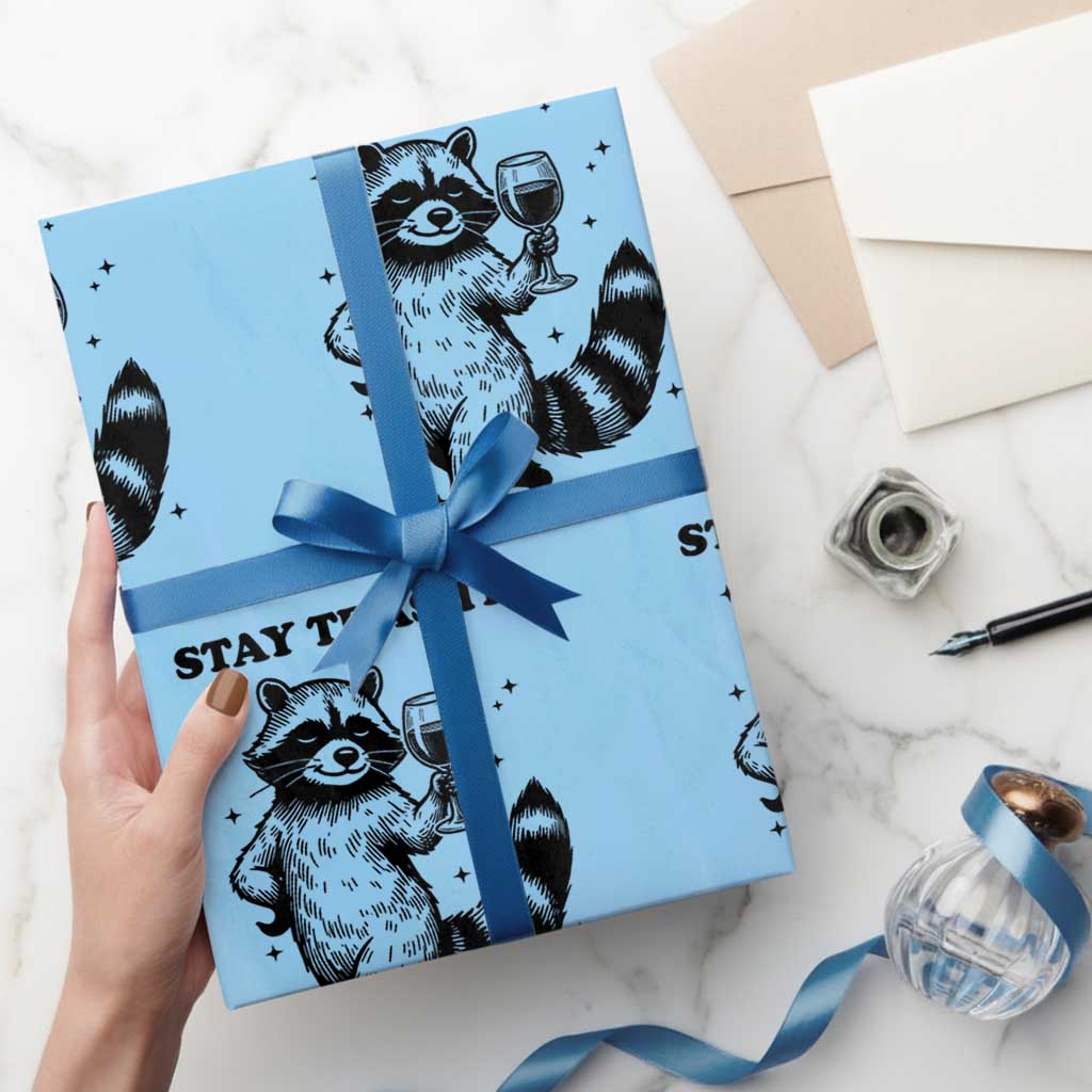 Stay Trashy Raccoon Wrapping Paper Roll Funny Raccoon Drinking Wine Meme