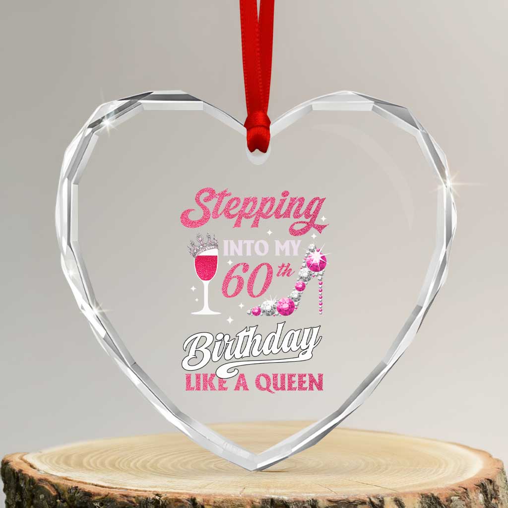Stepping Into My 60th Birthday Heart Crystal Glass Ornament Like A Queen Pink Wine Glass - Wonder Print Shop