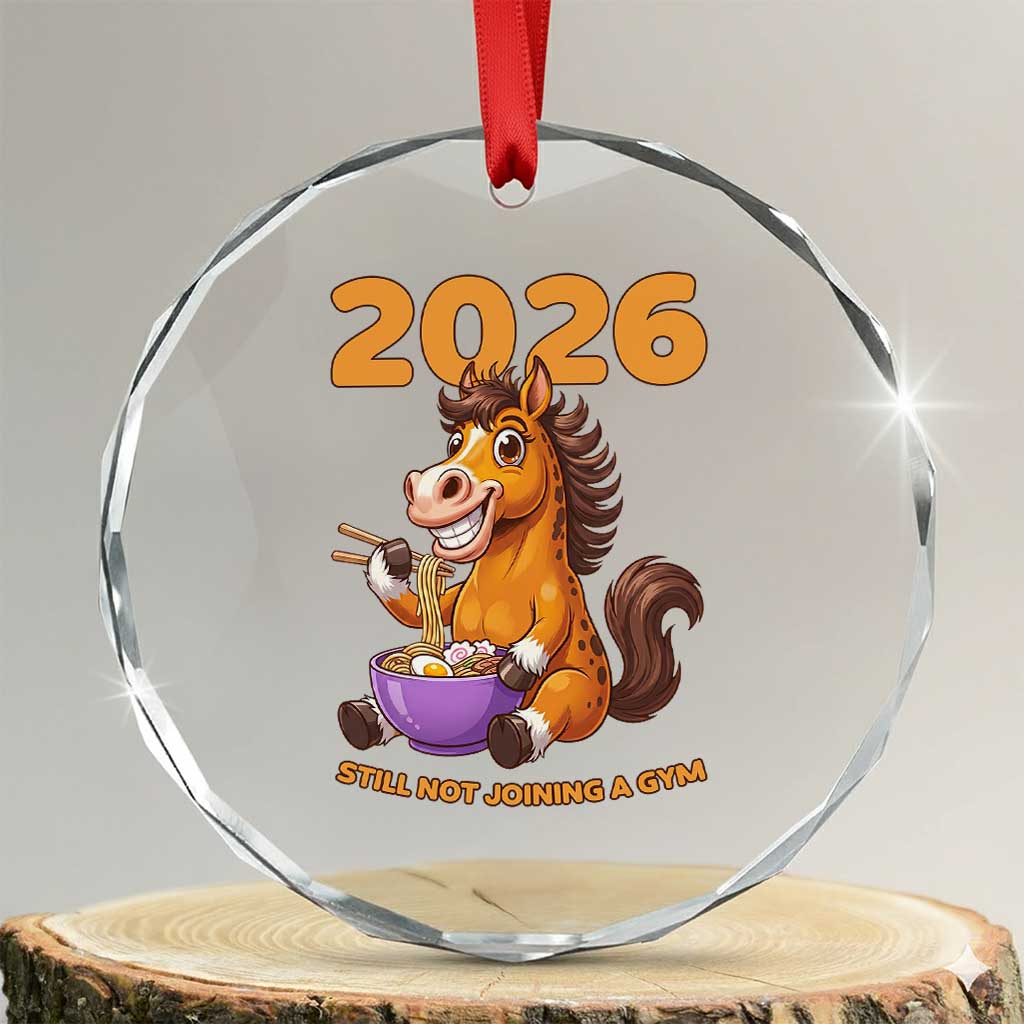 Still Not Joining A Gym Lunar New Year Crystal Glass Ornament Funny Horse Eating Ramen - Wonder Print Shop