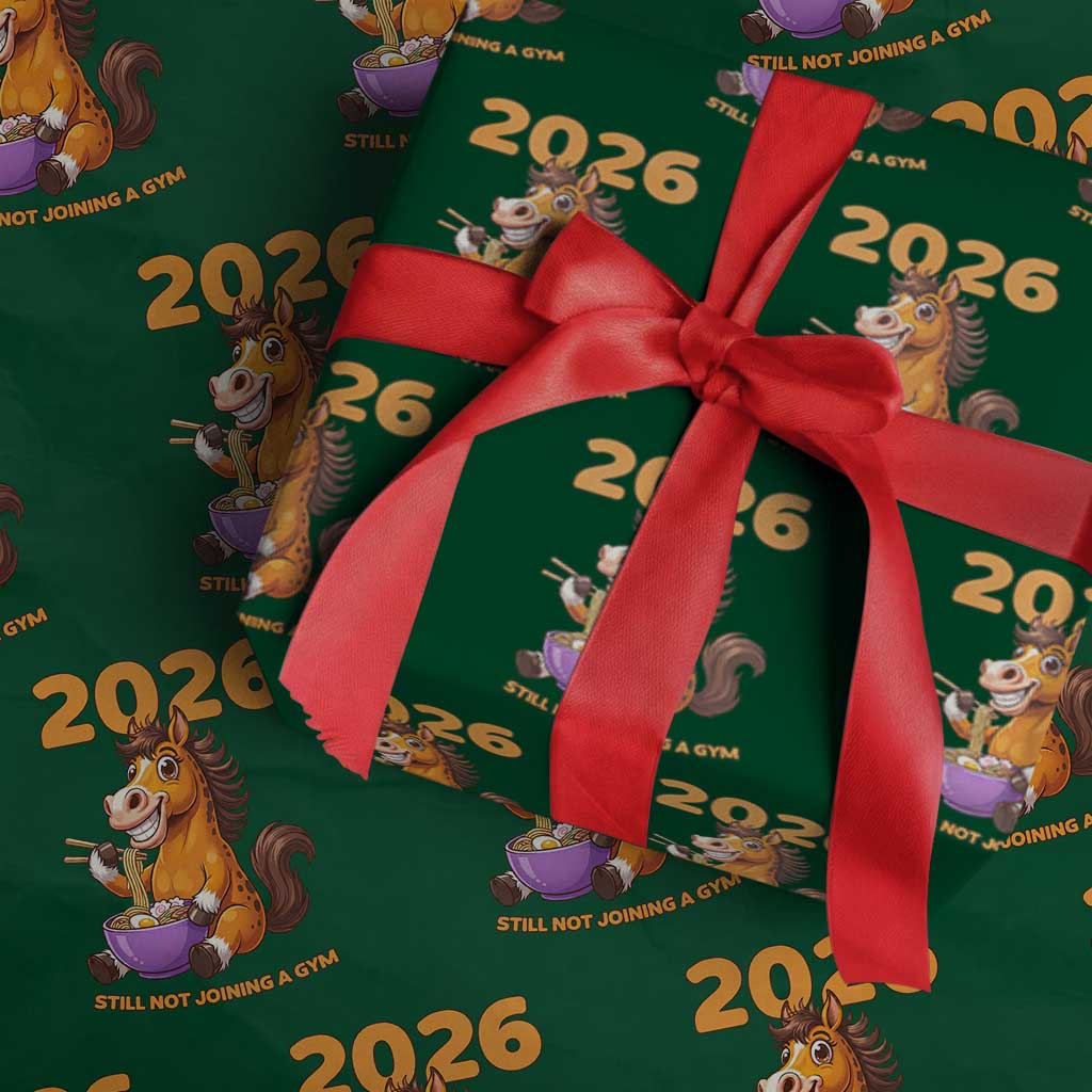 Still Not Joining A Gym Lunar New Year Wrapping Paper Roll Funny Horse Eating Ramen - Wonder Print Shop