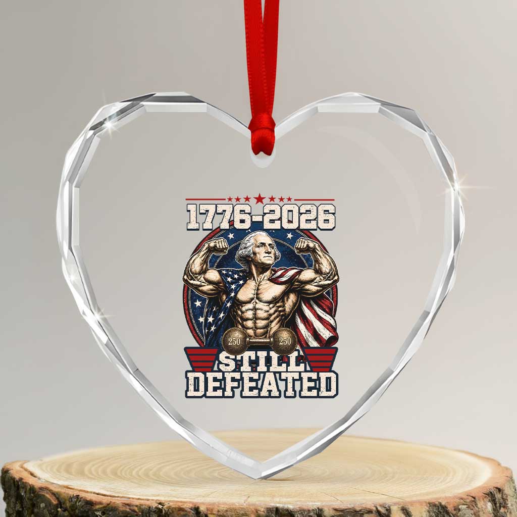 Still Undefeated 1776 to 2026 Muscular George Washington Heart Crystal Glass Ornament Buff Bodybuilder American Flag Cape 250th Anniversary Semiquincentennial