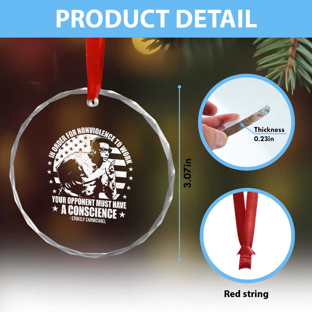 Stokely Carmichael Quote Crystal Glass Ornament In Order For Nonviolence To Work Your Opponent Must Have A Conscience