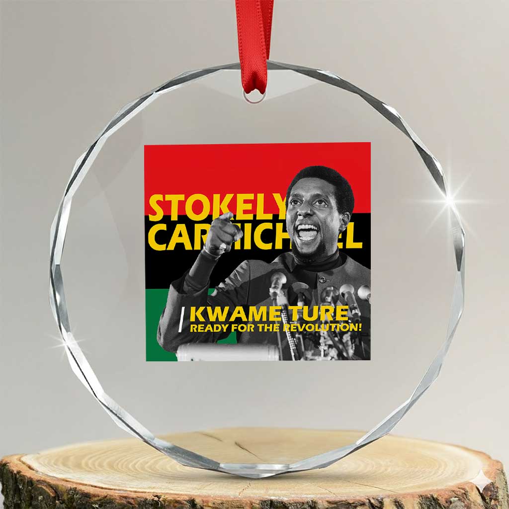 Stokely Carmichael Quote Crystal Glass Ornament Ready For The Revolution Black History Month