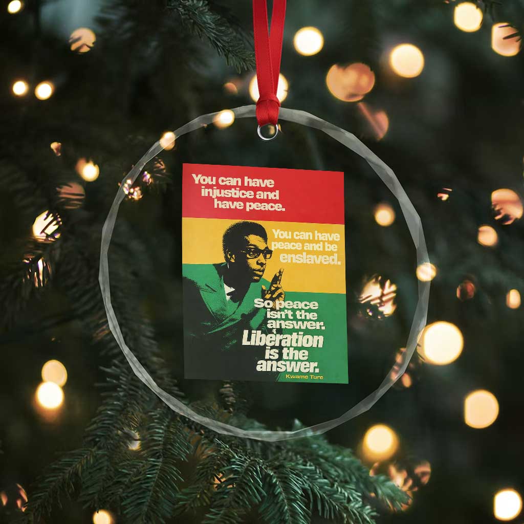 Stokely Carmichael Quote Crystal Glass Ornament You Can Have Injustice And Have Peace And Be Enslaved