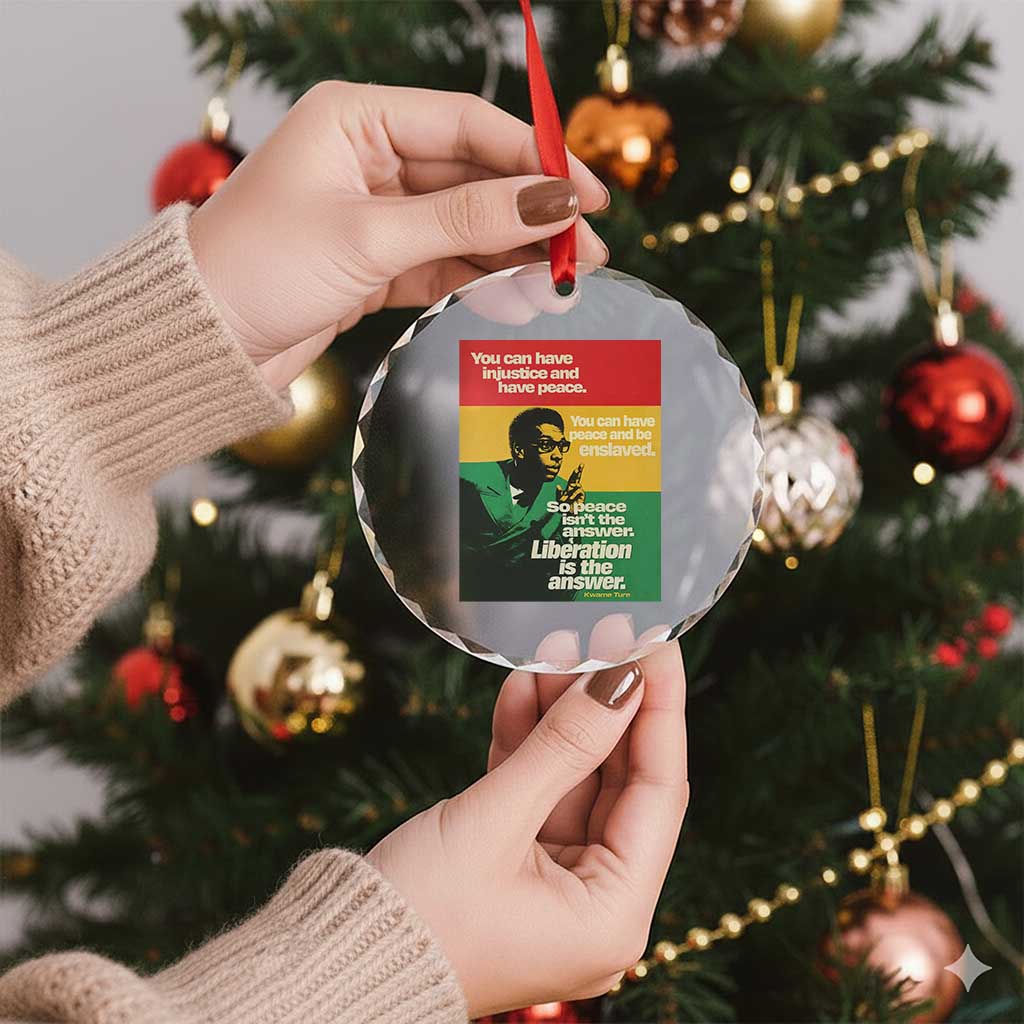Stokely Carmichael Quote Crystal Glass Ornament You Can Have Injustice And Have Peace And Be Enslaved