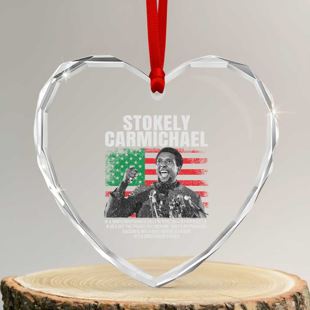 Stokely Carmichael Quote Heart Crystal Glass Ornament Racism Is Not A Question Of Attitude It's A Question Of Power