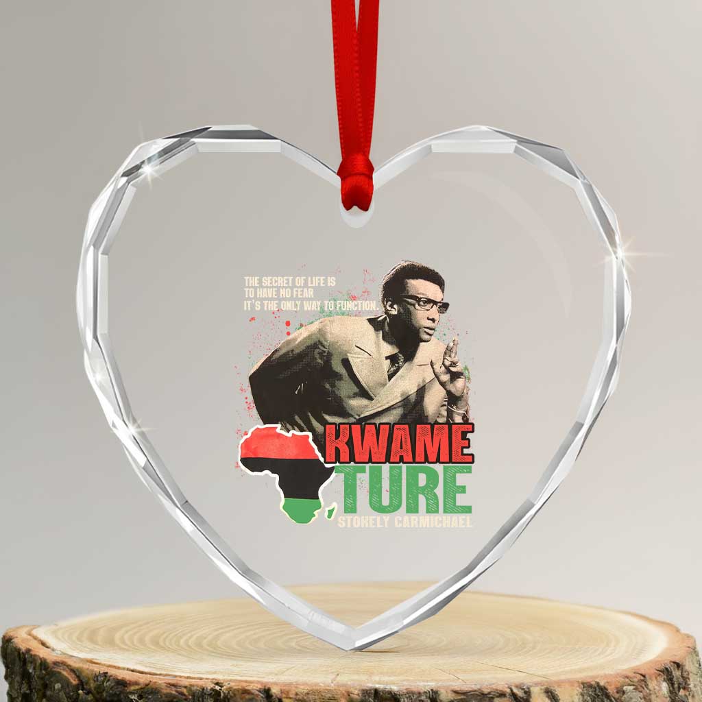 Stokely Carmichael Quote Heart Crystal Glass Ornament The Secret Of Life Is To Have No Fear It's The Only Way To Function