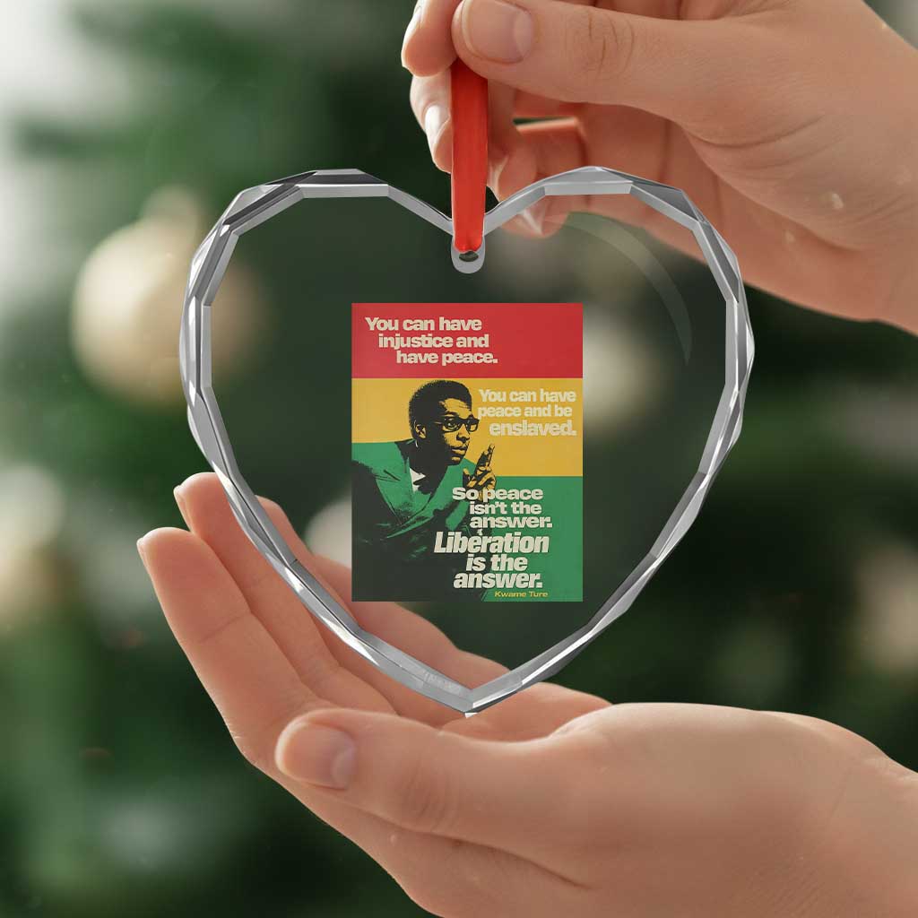 Stokely Carmichael Quote Heart Crystal Glass Ornament You Can Have Injustice And Have Peace And Be Enslaved