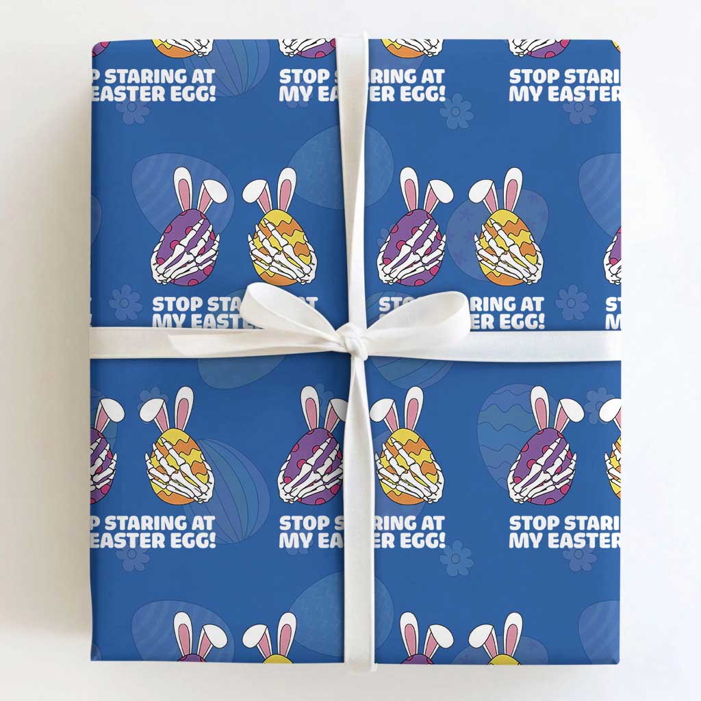 Stop Staring at My Easter Eggs Wrapping Paper Roll Funny Skeleton Bunny Easter