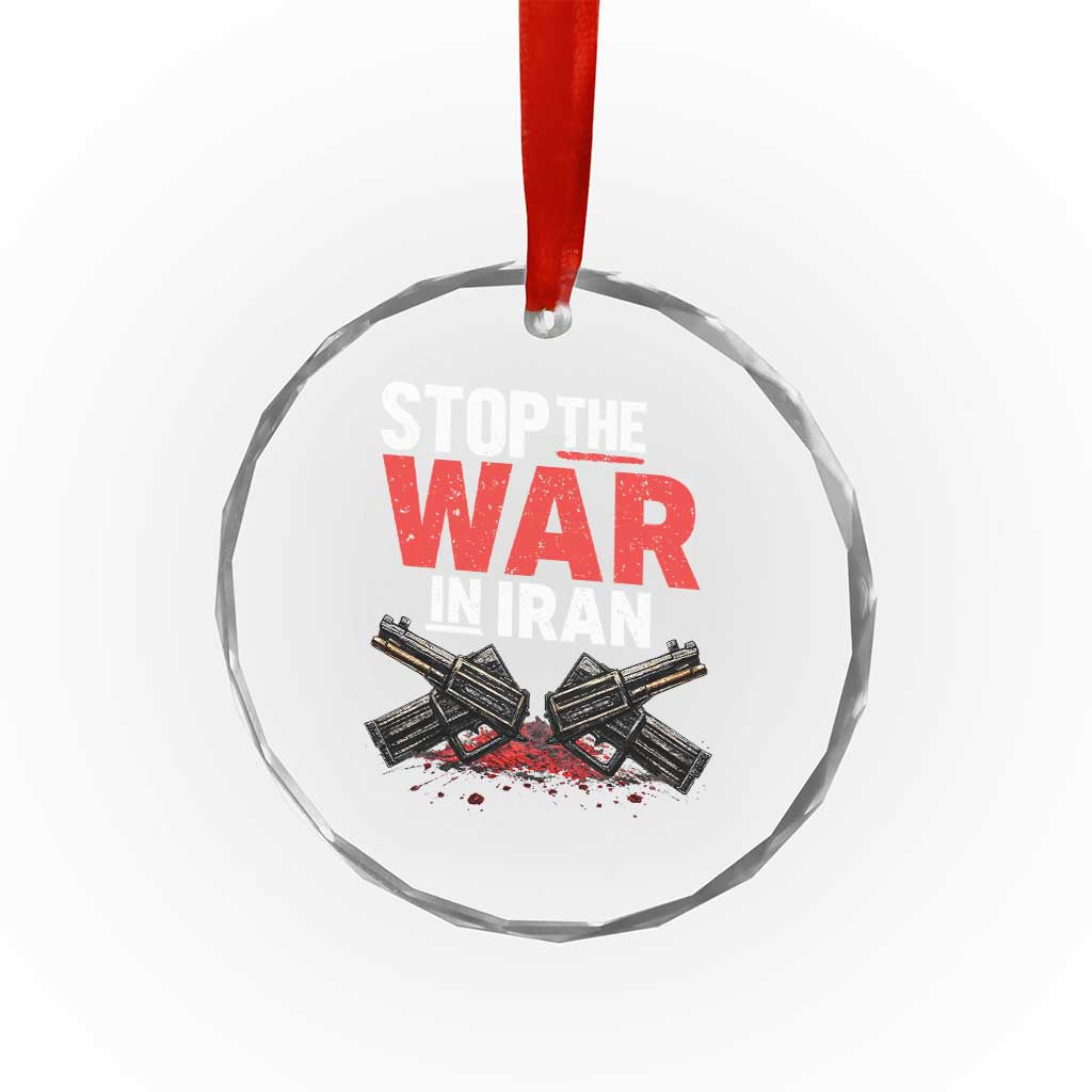 Stop the War in Iran Crystal Glass Ornament Anti War Protest Peace Advocacy Human Rights