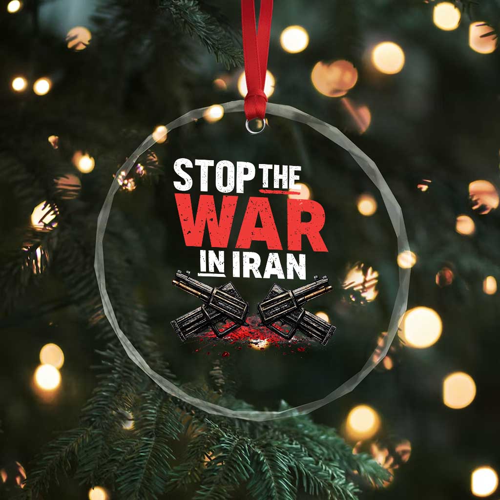 Stop the War in Iran Crystal Glass Ornament Anti War Protest Peace Advocacy Human Rights