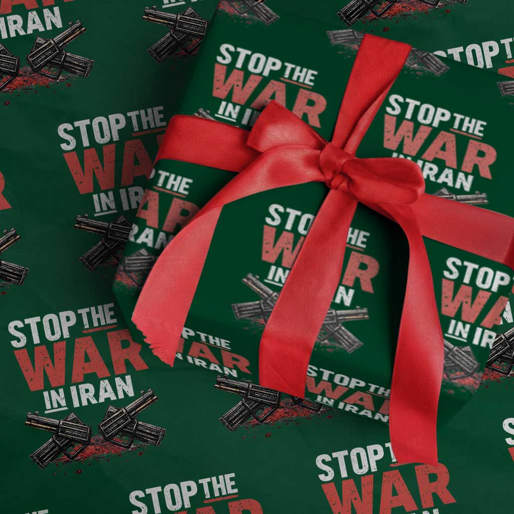 Stop the War in Iran Wrapping Paper Roll Anti War Protest Peace Advocacy Human Rights