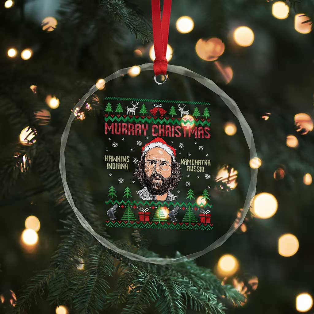 Stranger Christmas Crystal Glass Ornament Funny Murray Hawkins - Wonder Print Shop