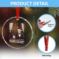 Stranger Christmas Crystal Glass Ornament Funny Murray He Sees You Vintage - Wonder Print Shop