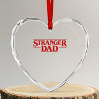 Stranger Dad Heart Crystal Glass Ornament Funny Fathers Day Movie Gift